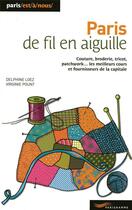 Couverture du livre « Paris de fil en aiguille (édition 2009) » de Loez/Pount aux éditions Parigramme