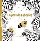 Couverture du livre « La part des abeilles » de Pog et Lili La Baleine aux éditions Bilboquet