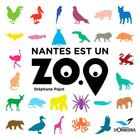 Couverture du livre « Nantes est un zoo » de Stephane Pajot aux éditions D'orbestier