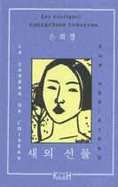 Couverture du livre « Le cadeau de l'oiseau » de Eun Hee-Kyung aux éditions Kailash