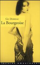 Couverture du livre « La bourgeoise » de Gil Debrisac aux éditions La Musardine