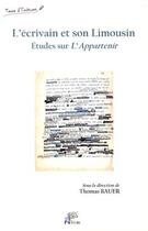 Couverture du livre « L'ecrivain et son limousin - etudes sur l'appartenir » de Thomas Bauer aux éditions Pu De Limoges