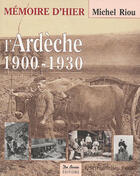 Couverture du livre « Ardeche 1900 1930 (Broche) » de Michel Riou aux éditions De Boree