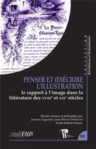 Couverture du livre « Penser et (d)ecrire l'illustration - le rapport a l'image dans la litterature des xviiie et xixe sie » de Augustyn Joanna aux éditions Pu De Clermont Ferrand