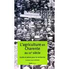 Couverture du livre « L'agriculture en Charente au XXe siècle » de Fondation Xavier Bernard aux éditions Geste