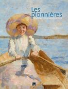 Couverture du livre « Les pionnières, femmes et impressionnistes » de Laurent Manoeuvre aux éditions Des Falaises