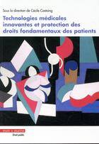 Couverture du livre « Technologies médicales innovantes et protection des droits fondamentaux des patients » de Cecile Castaing aux éditions Mare & Martin