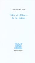 Couverture du livre « Voies et detours de la fiction » de Des Forets L R. aux éditions Fata Morgana