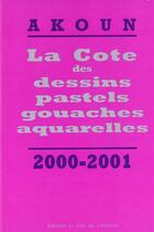 Couverture du livre « La cote des dessins 2000-2001 » de Jacky-Armand Akoun aux éditions Cote Amateur