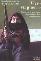 Couverture du livre « Vivre en guerre » de Myriam Gaume aux éditions Phebus