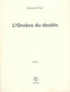 Couverture du livre « L'ombre du double » de Bernard Noel aux éditions P.o.l