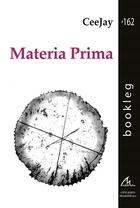Couverture du livre « Materia prima » de Ceejay aux éditions Maelstrom