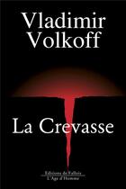 Couverture du livre « La crevasse » de Vladimir Volkoff aux éditions Fallois