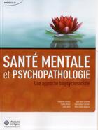 Couverture du livre « Sante mentale et psychopathologie - une approche biopsychosociale » de Drolet/Collectif aux éditions Modulo