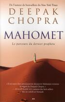 Couverture du livre « Mahomet ; le parcours du dernier prophète » de Deepak Chopra aux éditions Ada