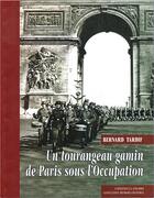 Couverture du livre « UN TOURANGEAU GAMIN DE PARIS SOUS L'OCCUPATION » de Bernard Tardif aux éditions La Simarre