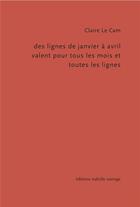 Couverture du livre « Des lignes de janvier à avril valent pour tous les mois et toutes les lignes » de Claire Le Cam aux éditions Isabelle Sauvage