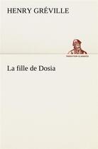 Couverture du livre « La fille de dosia » de Henry Greville aux éditions Tredition