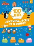 Couverture du livre « 100 jeux - je m'amuse, j'ecris et je compte 5+ » de  aux éditions Le Ballon