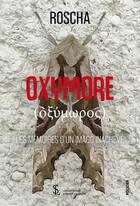 Couverture du livre « Oxymore - ou les memoires d un imago inacheve » de Roscha aux éditions Sydney Laurent