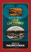 Couverture du livre « Petite histoire de Lège-Cap Ferret » de Charles Daney et Denis Blanchard Dignac aux éditions Geste