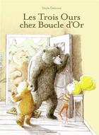 Couverture du livre « Les trois ours chez Boucle d'Or » de Sibylle Delacroix aux éditions Bayard Jeunesse