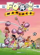 Couverture du livre « Les Footmaniacs - tome 13 - top humour » de Christophe Cazenove et Henri Jenfevre et David Lunven et Saive et Olivier Sulpice aux éditions Bamboo