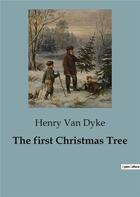 Couverture du livre « The first Christmas Tree » de Henry Van Dyke aux éditions Culturea