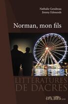 Couverture du livre « Norman, mon fils » de Nathalie Gendreau et Jimmy Edmunds aux éditions Dacres