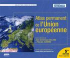 Couverture du livre « Atlas permanent de l'Union européenne (5e édition) » de Jean-Dominique Giuliani et Pascale Joannin et Collectif aux éditions Marie B