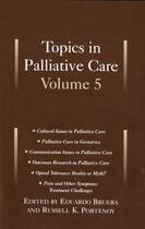 Couverture du livre « Topics in Palliative Care: Volume 5 » de Eduardo Bruera aux éditions Oxford University Press Usa