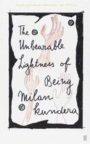 Couverture du livre « The unbearable lightness of being » de Milan Kundera aux éditions Faber Et Faber