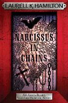 Couverture du livre « NARCISSUS IN CHAINS - ANITA BLAKE VAMPIRE HUNTER 10 » de Laurell K. Hamilton aux éditions Headline