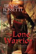 Couverture du livre « The Lone Warrior » de Rossetti Denise aux éditions Penguin Group Us