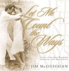 Couverture du livre « Let Me Count the Ways » de Mcguiggan Jim aux éditions Howard Books