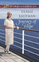 Couverture du livre « Journey of Hope (Mills & Boon Love Inspired Historical) » de Kaufman Debbie aux éditions Mills & Boon Series