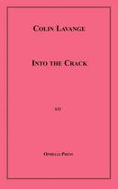 Couverture du livre « Into the Crack » de Colin Lavange aux éditions Epagine