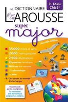 Couverture du livre « Le dictionnaire Larousse super major CM-6ème ; 9-12 ans (édiiton 2016) » de  aux éditions Larousse