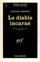 Couverture du livre « Le diable incarne » de Carter Brown aux éditions Gallimard