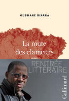 Couverture du livre « La route des clameurs » de Ousmane Diarra aux éditions Gallimard