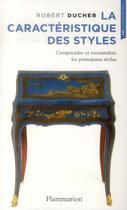 Couverture du livre « La caracteristique des styles » de Robert Ducher aux éditions Flammarion