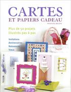 Couverture du livre « Cartes et papiers cadeau - plus de 50 projets illustres pas a pas » de Vivienne Bolton aux éditions Flammarion