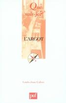 Couverture du livre « L'argot » de Louis-Jean Calvet aux éditions Que Sais-je ?