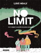 Couverture du livre « No limit (ou comment survivre en milieu hostile) » de Luke Healy aux éditions Casterman