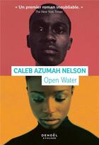 Couverture du livre « Open water » de Caleb Azumah Nelson aux éditions Denoel