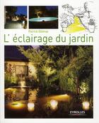 Couverture du livre « L'éclairage du jardin » de Patrick Glemas aux éditions Eyrolles