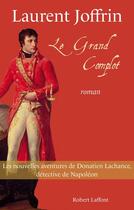 Couverture du livre « Le grand complot » de Laurent Joffrin aux éditions Robert Laffont
