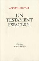Couverture du livre « Un testament espagnol » de Koestler-A aux éditions Albin Michel