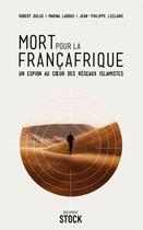 Couverture du livre « Mort pour la Françafrique » de Jean-Philippe Leclaire et Robert Dulas et Marina Ladous aux éditions Stock