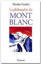 Couverture du livre « La philosophie du Mont Blanc » de Nicolas Giudici aux éditions Grasset